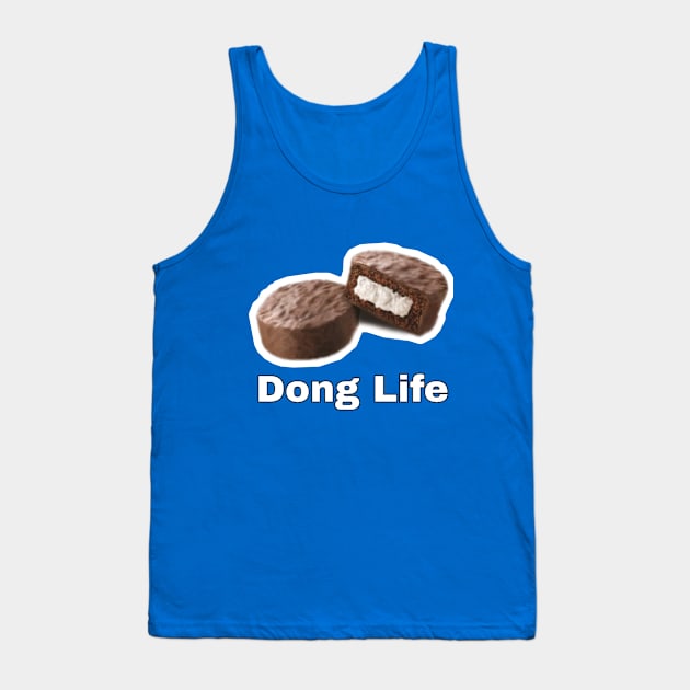 Dong Life Tank Top by Weird.Funny.Odd